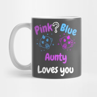 Pink or Blue? Aunty Loves you Mug